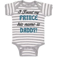 Baby Clothes I Found My Prince His Name Is Daddy! Baby Bodysuits Cotton