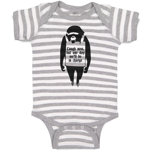 Baby Clothes Laugh Now, but 1 Day We'Ll Be in Charge Baby Bodysuits Cotton