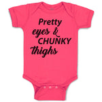 Baby Clothes Pretty Eyes & Chunky Thighs Baby Bodysuits Boy & Girl Cotton