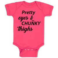 Baby Clothes Pretty Eyes & Chunky Thighs Baby Bodysuits Boy & Girl Cotton