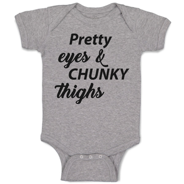 Baby Clothes Pretty Eyes & Chunky Thighs Baby Bodysuits Boy & Girl Cotton