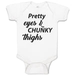 Baby Clothes Pretty Eyes & Chunky Thighs Baby Bodysuits Boy & Girl Cotton