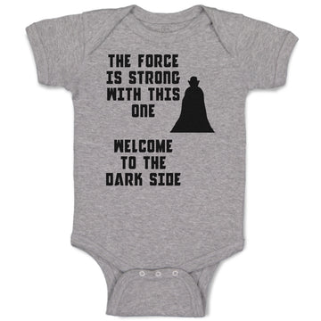 Baby Clothes The Force Is Strong with This 1 Welcome to The Dark Side Cotton