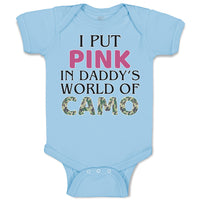 Baby Clothes I Put Pink in Daddy's World of Camo Baby Bodysuits Cotton