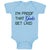 Baby Clothes I'M Proof That Geeks Get Laid Funny Nerd Geek Style A Cotton