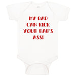 Baby Clothes My Dad Can Kick Your Dad's Ass Funny Dad Father's Day B Cotton