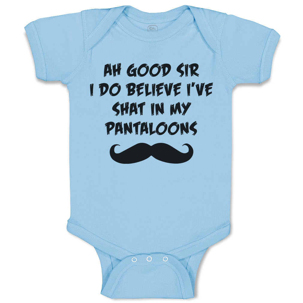 Cute Rascals Baby Clothes Ah Sir Believe I ve Shat My Pantaloons