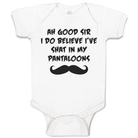 Ah Good Sir I Do Believe I'Ve Shat in My Pantaloons