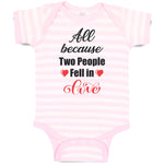 Baby Clothes All Because 2 People Fell in Love Baby Bodysuits Boy & Girl Cotton