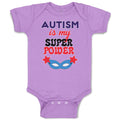 Baby Clothes Autism Is My Super Power Baby Bodysuits Boy & Girl Cotton