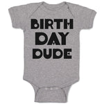 Baby Clothes Birthday Dude Baby Bodysuits Boy & Girl Newborn Clothes Cotton