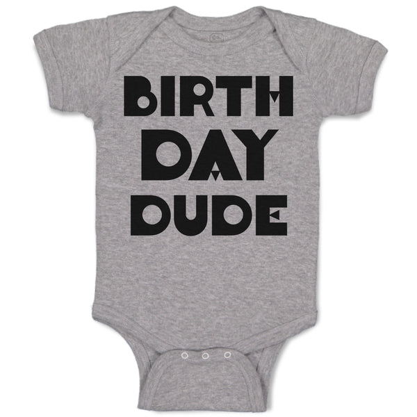 Baby Clothes Birthday Dude Baby Bodysuits Boy & Girl Newborn Clothes Cotton