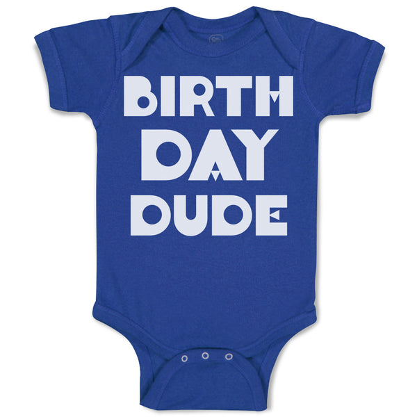 Baby Clothes Birthday Dude Baby Bodysuits Boy & Girl Newborn Clothes Cotton