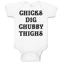 Baby Clothes Chicks Dig Chubby Thighs Baby Bodysuits Boy & Girl Cotton