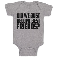 Baby Clothes Did We Just Become Best Friends Baby Bodysuits Boy & Girl Cotton