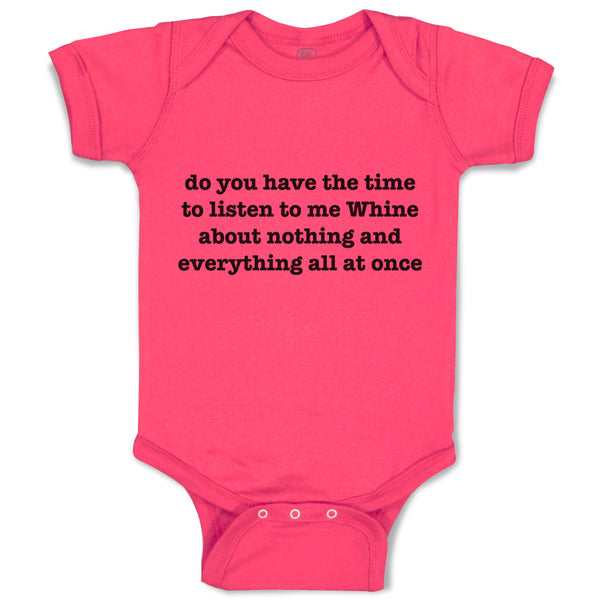 Baby Clothes Do You Time Listen Me Whine About Nothing Everything Once Cotton