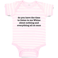 Baby Clothes Do You Time Listen Me Whine About Nothing Everything Once Cotton
