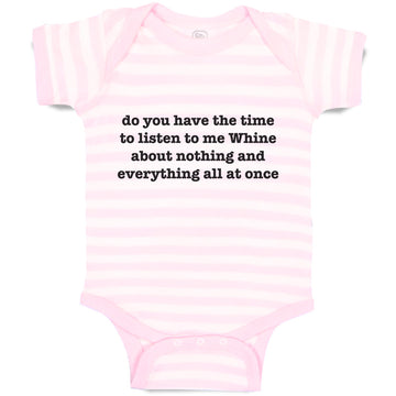 Baby Clothes Do You Time Listen Me Whine About Nothing Everything Once Cotton