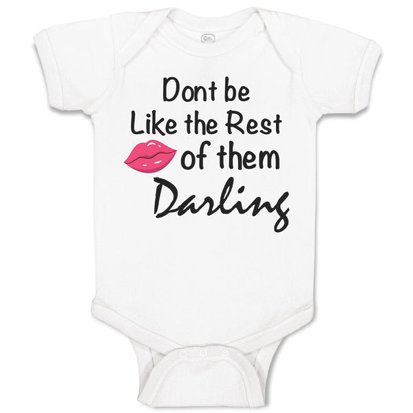 Baby Clothes Don'T Be like The Rest of Them Darling Baby Bodysuits Cotton