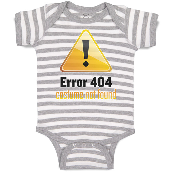 Baby Clothes Error 404 Costume Not Found Baby Bodysuits Boy & Girl Cotton