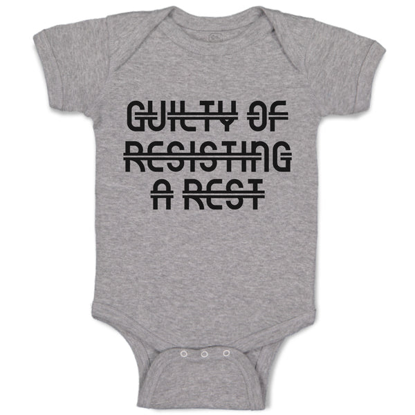 Guilty of Resiting A Rest