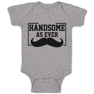 Baby Clothes Handsome as Ever Baby Bodysuits Boy & Girl Newborn Clothes Cotton