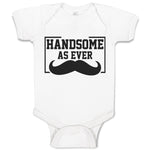 Baby Clothes Handsome as Ever Baby Bodysuits Boy & Girl Newborn Clothes Cotton