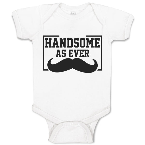 Baby Clothes Handsome as Ever Baby Bodysuits Boy & Girl Newborn Clothes Cotton