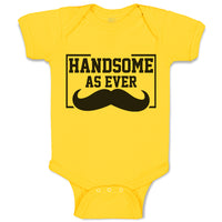 Baby Clothes Handsome as Ever Baby Bodysuits Boy & Girl Newborn Clothes Cotton