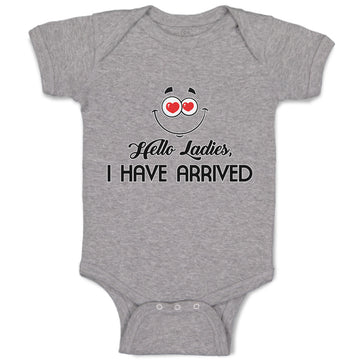 Baby Clothes Hello Ladies I Have Arrived Baby Bodysuits Boy & Girl Cotton