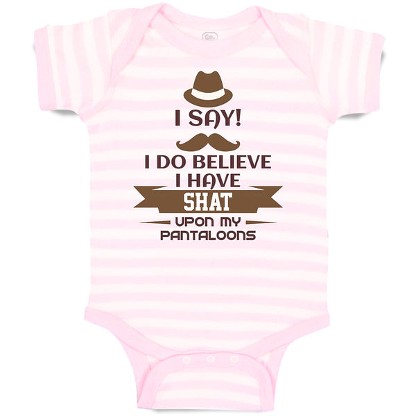 Baby Clothes I Say! I Do Believe I Have Shat upon My Pantaloons Baby Bodysuits