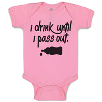 Baby Clothes I Drink Until I Pass out Baby Bodysuits Boy & Girl Cotton