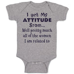 I Get My Attitude from Well Pretty Much All of The Women I Am Related to