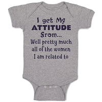 I Get My Attitude from Well Pretty Much All of The Women I Am Related to