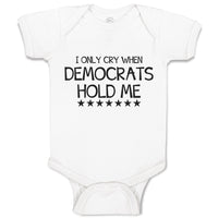 I Only Cry When Democrats Hold Me