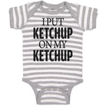Baby Clothes I Put Ketchup on My Ketchup Baby Bodysuits Boy & Girl Cotton