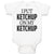 Baby Clothes I Put Ketchup on My Ketchup Baby Bodysuits Boy & Girl Cotton