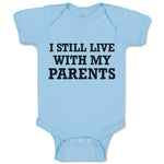 Baby Clothes I Still Live with My Parents Baby Bodysuits Boy & Girl Cotton
