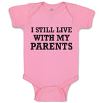 Baby Clothes I Still Live with My Parents Baby Bodysuits Boy & Girl Cotton