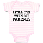 Baby Clothes I Still Live with My Parents Baby Bodysuits Boy & Girl Cotton