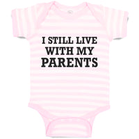Baby Clothes I Still Live with My Parents Baby Bodysuits Boy & Girl Cotton