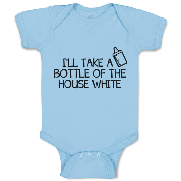 Baby Clothes I'Ll Take A Bottle of The House White Baby Bodysuits Cotton