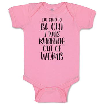 Baby Clothes I'M Glad to Be out I Was Running out of Womb Baby Bodysuits Cotton