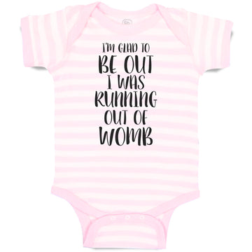 Baby Clothes I'M Glad to Be out I Was Running out of Womb Baby Bodysuits Cotton