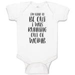 Baby Clothes I'M Glad to Be out I Was Running out of Womb Baby Bodysuits Cotton