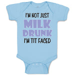 Baby Clothes I'M Not Just Milk Drunk I'M Tit Faced Baby Bodysuits Cotton