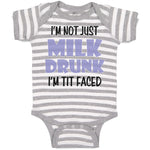 I'M Not Just Milk Drunk I'M Tit Faced