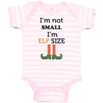 I'M Not Small I'M Elf Size