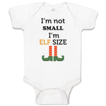 Baby Clothes I'M Not Small I'M Elf Size Baby Bodysuits Boy & Girl Cotton