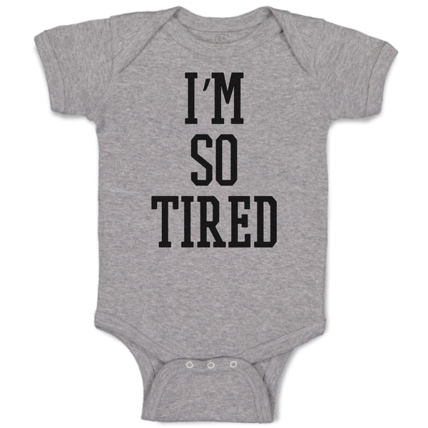 Baby Clothes I'M So Tired Baby Bodysuits Boy & Girl Newborn Clothes Cotton